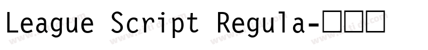 League Script Regula字体转换
